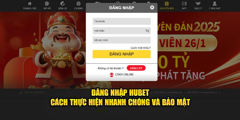 Đăng Nhập HUBET - Cách Thực Hiện Nhanh Chóng Và Bảo Mật