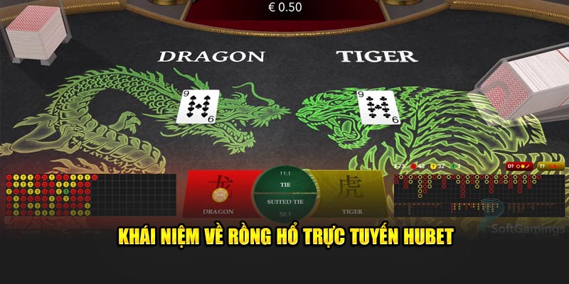 Khái niệm về Rồng Hổ trực tuyến Hubet