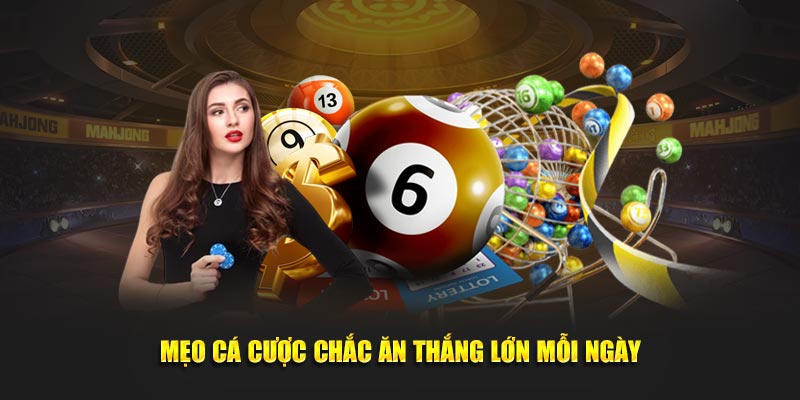 Mẹo cá cược chắc ăn thắng lớn mỗi ngày